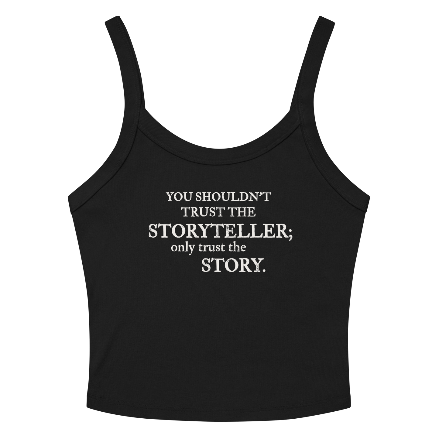 Flat lay of Trust the Story Sandman tank top front side with reworked Sandman quote.